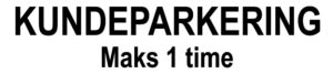 Kundeparkering maks 1 time (skilt)